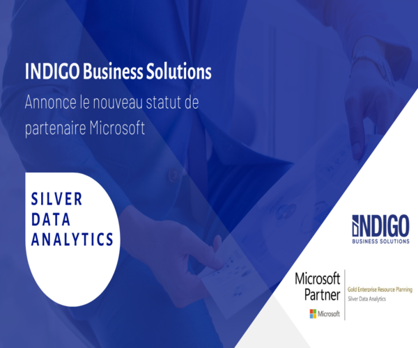 INDIGO Business Solutions annonce le nouveau statut de partenaire Microsoft : Silver Data Analytics