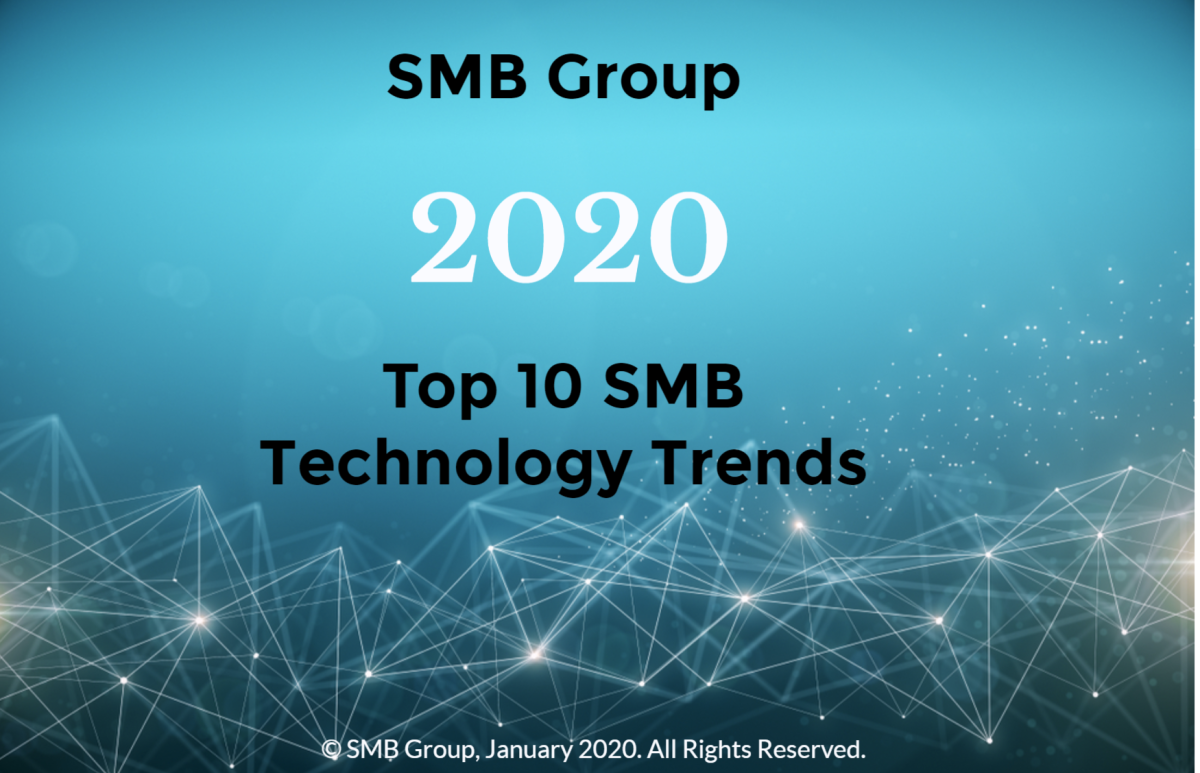 SMB Group’s 2020 Top 10 SMB Technology Trends
